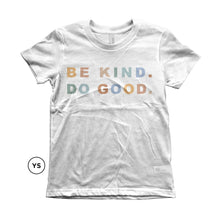 Be Kind Do Good: Multi-Color Tee
